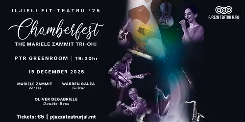 Iljieli fit-Teatru Chamberfest - The Mariele Zammit Tri-Oh!