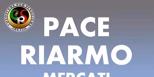 Pace, riarmo, mercati, mercanti