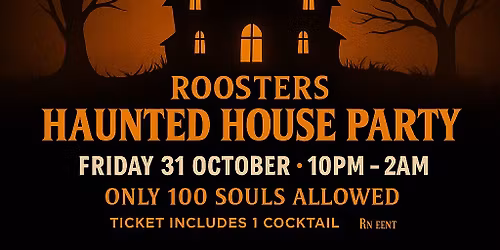 Haunted Roosters Party