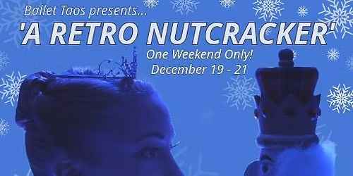 Ballet Taos\u2019 A Retro Nutcracker