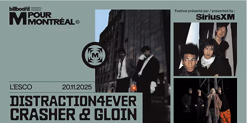 M pour Montr\u00e9al pr\u00e9sente: distraction4ever \u00b7 Crasher \u00b7 Gloin