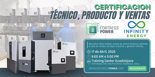 Certificaci\u00f3n T\u00e9cnica, Producto y Ventas: FORTRESS POWER & Infinity Energy