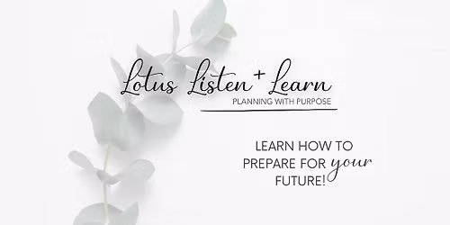 Lotus Listen & Learn: Planning with Purpose