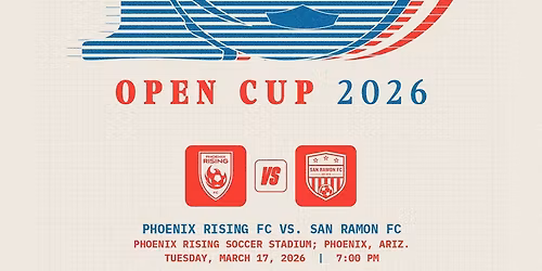 U.S. Open Cup: First Round - Phoenix Rising FC vs. San Ramon FC