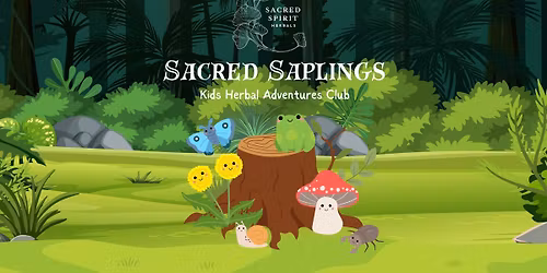 Sacred Saplings Kids Herbal Club- November 2025