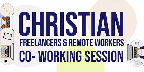 Christian Freelancers and Remote Workers co-working session