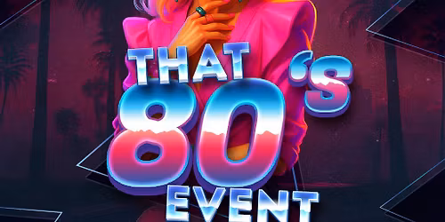 That 80s Event!