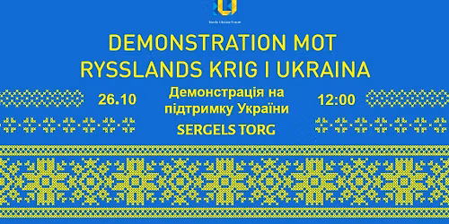 26\/10 Demonstration mot rysslands krig i Ukraina \/\/ \u0414\u0435\u043c\u043e\u043d\u0441\u0442\u0440\u0430\u0446\u0456\u044f \u043d\u0430 \u043f\u0456\u0434\u0442\u0440\u0438\u043c\u043a\u0443 \u0423\u043a\u0440\u0430\u0457\u043d\u0438