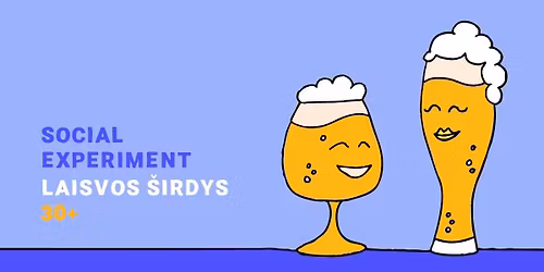 LAISVOS \u0160IRDYS 30+ Social Experiment su Saki\u0161k\u0117s Brewery