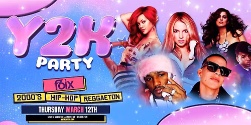 18+\/21+ Y2K PARTY @ F6IX THURSDAY MARCH 12TH
