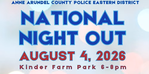 2026 National Night Out- Anne Arundel County Police Department Eastern District