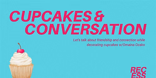 Cupcakes & Conversation
