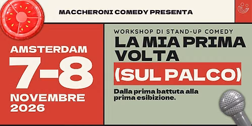 La Prima Volta (Sul Palco) - WS di stand-up comedy | Amsterdam 7-8 Nov