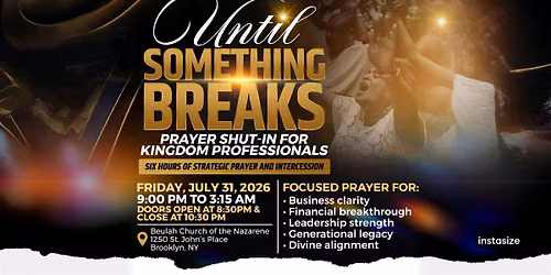 Prayer Shut-In: Until Something Breaks