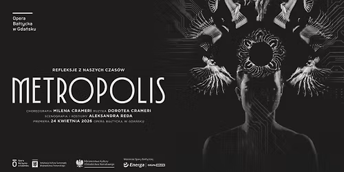 Metropolis. Refleksje z naszych czas\u00f3w -spektakl taneczny