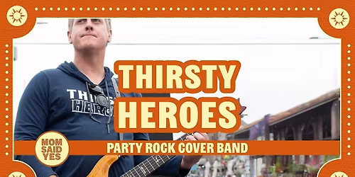 Live Music South Bay: Thirsty Heroes \u2013 Party Rock