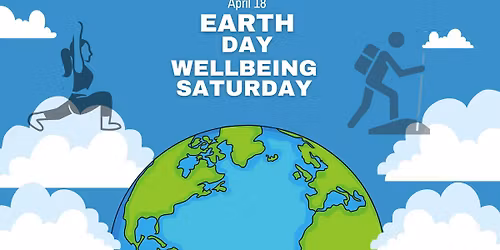 Earth Day Wellbeing Saturday