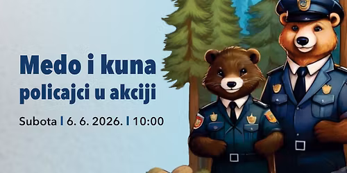Predstava za djecu \/ Medo i kuna, policajci u akciji