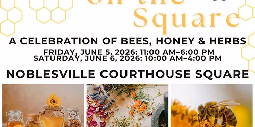 \ud83d\udc1d\ud83c\udf3f Buzz on the Square: A Celebration of Bees, Honey & Herbs \ud83c\udf3f\ud83d\udc1d