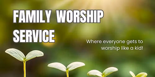 Family Worship Service