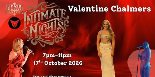 Intimate nights with Valentine Chalmers