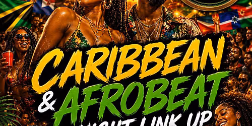 CARIBBEAN & AFROBEAT NIGHT LINK UP  ( SUMMER KICK OFF ) JUNE 13th