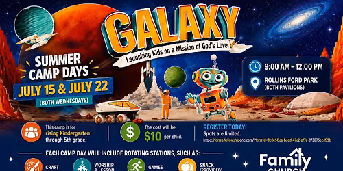 GALAXY--2 Day Summer Camp at Family Church