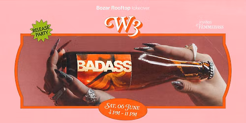 W3 released the party of their beer "BADASS"