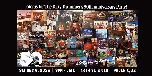 The Dirty Drummer's 50th Anniversary Party!