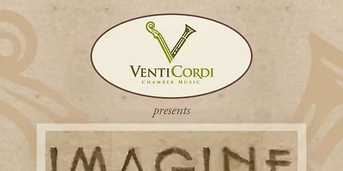 VentiCordi presents: IMAGINE + pre-concert panel discussion, 1pm