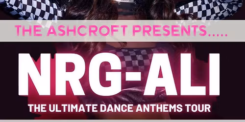 NRG - ALI THE ULTIMATE DANCE ANTHEMS TOUR!