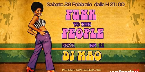 Funk To The People Ep. 11 feat Dj Mao @ Arci Pessina