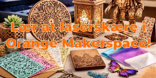 Introduktionskursus til lasersk\u00e6ring\ud83d\udd25\/ 2026-06-18 \/ MakerDay
