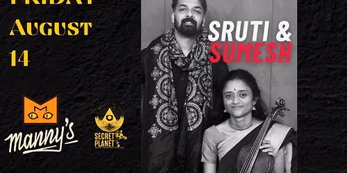 Secret Planet \/\/ Sruti and Sumesh @ Manny's Friday Aug 14