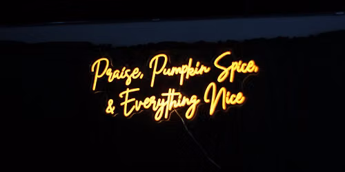 Praise, Pumpkin Spice, and Everything Nice Mother-Daughter Conference