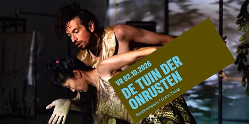 De tuin der onrusten \u2013 Needcompany \/ Grace Tjang