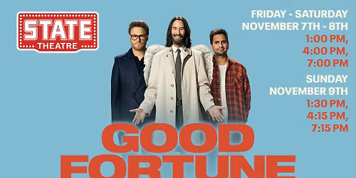GOOD FORTUNE - Fri, November 7th - Sun, November 9th 2025