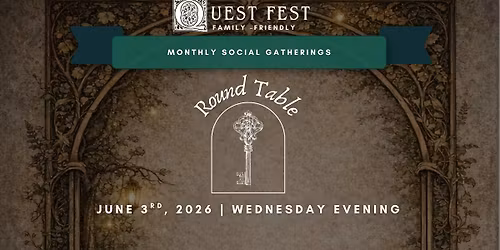 QUEST FEST Round Table: Monthly Social Gatherings