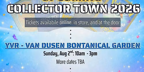 Collector Town - YVR At Van Dusen Floral Hall