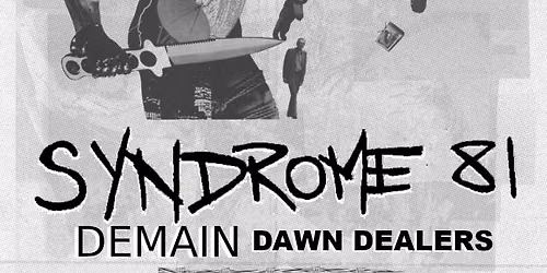 SYNDROME 81 - DEMAIN - DAWN DEALERS \/\/ RENNES - BREWKLYN