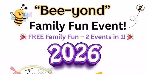 4th Annual Bee~Yond Family Fun Event