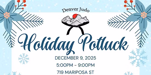 Denver Judo Holiday Potluck!