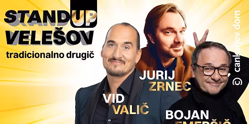 Standup vele\u0161ov - tradicionalno drugi\u010d Jurij Zrnec, Bojan Emer\u0161i\u010d, Vid Vali\u010d