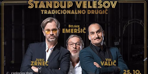 Standup vele\u0161ov - tradicionalno drugi\u010d Jurij Zrnec, Bojan Emer\u0161i\u010d, Vid Vali\u010d