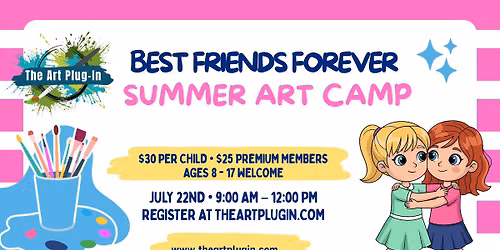 Best Friends Forever Summer Art Camp