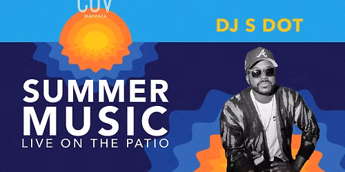 DJ S DOT - Live on the C\u014dV Wayzata Patio