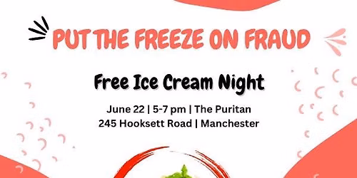 Put the Freeze on Fraud at a FREE Ice Cream Night in Manchester