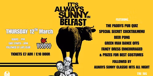 It's Always Sunny In Belfast!