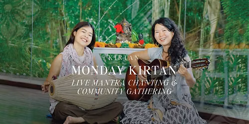 Kirtan: Live Mantra Chanting & Community Gathering with Akari Tamura