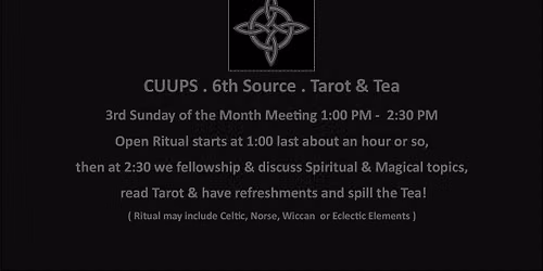 3rd Sunday CUUPS . 6th Source . Tarot & Tea